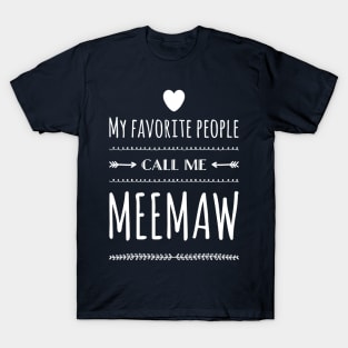 My Favorite People Call Me Meemaw T-Shirt